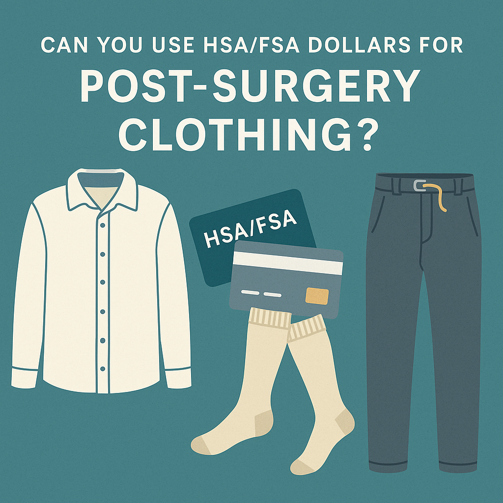 Related Article - Can You Use HSA/FSA Dollars for Post-Surgery Clothing?